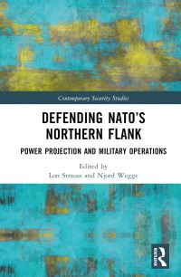 Book Cover for Defending NATO's Northern Flank by Lon Strauss, Njord Wegge