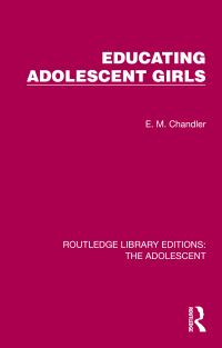 Book Cover for Educating Adolescent Girls by E. M. Chandler