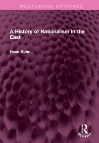 Book Cover for A History of Nationalism in the East by Hans Kohn