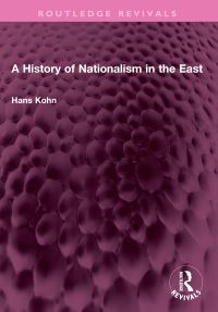 Book Cover for A History of Nationalism in the East by Hans Kohn