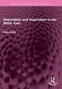 Book Cover for Nationalism and Imperialism in the Hither East by Hans Kohn