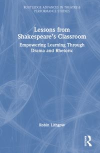 Book Cover for Lessons for Today from Shakespeare's Classroom by Robin Lithgow