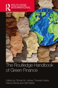 Book Cover for The Routledge Handbook of Green Finance by Othmar M Lehner, Theresia Harrer, Hanna Silvola, Olaf Weber