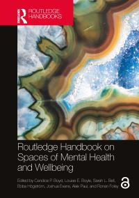 Book Cover for Routledge Handbook on Spaces of Mental Health and Wellbeing by Candice P Boyd
