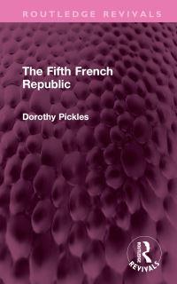 Book Cover for The Fifth French Republic by Dorothy Maud Pickles