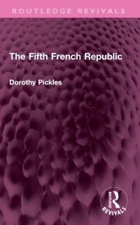 Book Cover for The Fifth French Republic by Dorothy Maud Pickles
