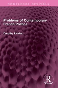 Book Cover for Problems of Contemporary French Politics by Dorothy Maud Pickles