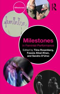 Book Cover for Milestones in Feminist Performance by Tiina Rosenberg, Fawzia AfzalKhan, Sandra DUrso