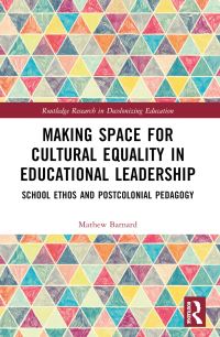 Book Cover for Making Space for Cultural Equality in Educational Leadership by Mathew Barnard