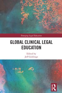 Book Cover for Global Clinical Legal Education by Jeff Giddings