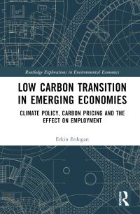 Book Cover for Low Carbon Transition in Emerging Economies by Erkin Erdogan