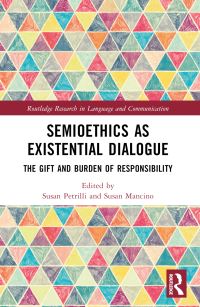 Book Cover for Semioethics as Existential Dialogue by Susan Petrilli, Susan Mancino