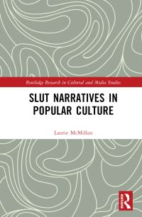 Book Cover for Slut Narratives in Popular Culture by Laurie McMillan