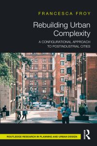 Book Cover for Rebuilding Urban Complexity by Francesca Froy