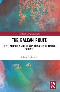 Book Cover for The Balkan Route by Robert Rydzewski