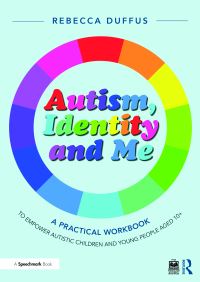 Book Cover for Autism, Identity and Me by Rebecca Duffus
