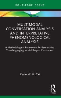 Book Cover for Multimodal Conversation Analysis and Interpretative Phenomenological Analysis by Kevin W H Tai