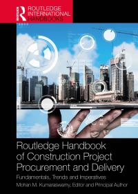 Book Cover for Routledge Handbook of Construction Project Procurement and Delivery by Mohan M Kumaraswamy