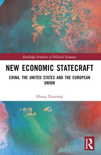 Book Cover for New Economic Statecraft by Xiaotong Zhang