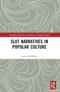 Book Cover for Slut Narratives in Popular Culture by Laurie McMillan