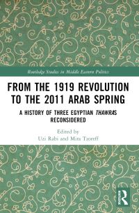 Book Cover for From the 1919 Revolution to the 2011 Arab Spring by Uzi Rabi, Mira Tzoreff