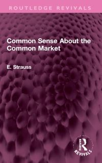 Book Cover for Common Sense About the Common Market by E Strauss