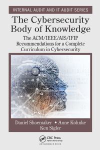 Book Cover for The Cybersecurity Body of Knowledge by Dan Shoemaker, Anne Kohnke, Kenneth Sigler
