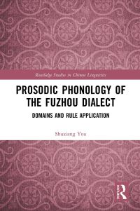 Book Cover for Prosodic Phonology of the Fuzhou Dialect by Shuxiang You