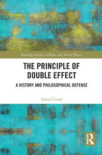 Book Cover for The Principle of Double Effect by David CernÔy