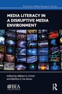 Book Cover for Media Literacy in a Disruptive Media Environment by William G Christ, Belinha S De Abreu
