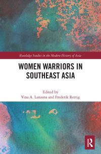 Book Cover for Women Warriors in Southeast Asia by Vina A Lanzona, Tobias Rettig
