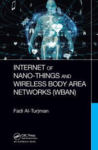 Book Cover for Internet of Nano-Things and Wireless Body Area Networks (WBAN) by Fadi AlTurjman