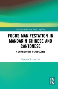 Book Cover for Focus Manifestation in Mandarin Chinese and Cantonese by Peppina Polun Lee