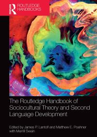 Book Cover for The Routledge Handbook of Sociocultural Theory and Second Language Development by James P Lantolf, Matthew E Poehner, Merrill Swain