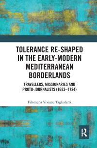 Book Cover for Tolerance Re-Shaped in the Early-Modern Mediterranean Borderlands by Filomena Viviana Tagliaferri