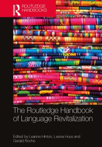 Book Cover for The Routledge Handbook of Language Revitalization by Leanne Hinton, Leena Marjatta Huss, Gerald Roche