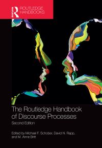 Book Cover for The Routledge Handbook of Discourse Processes by Michael F Schober, David Rapp, M Anne Britt