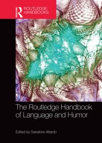 Book Cover for The Routledge Handbook of Language and Humor by Salvatore Attardo