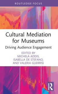 Book Cover for Cultural Mediation for Museums by Michela Addis, Isabella de Stefano, Valeria Guerrisi