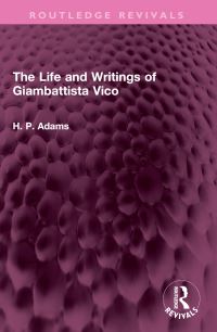 Book Cover for The Life and Writings of Giambattista Vico by H P Adams