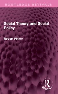 Book Cover for Social Theory and Social Policy by Robert A Pinker
