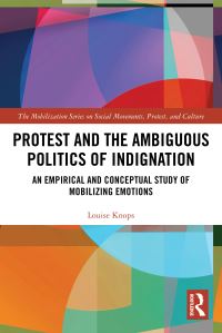 Book Cover for Protest and the Ambiguous Politics of Indignation by Louise Knops