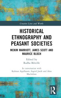 Book Cover for Historical Ethnography and Peasant Societies by Alan McFarlane, Radha Béteille, McKim Marriott, James C Scott, Maurice Bloch