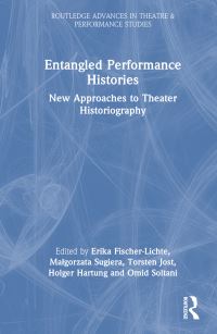 Book Cover for Entangled Performance Histories by Erika FischerLichte, Malgorzata Sugiera, Torsten Jost, Holger Hartung,   Umid
