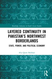 Book Cover for Layered Continuity in Pakistan's Northwest Borderlands by Alia Qaim Bukhari