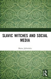 Book Cover for Slavic Witches and Social Media by Marta R Jablonska