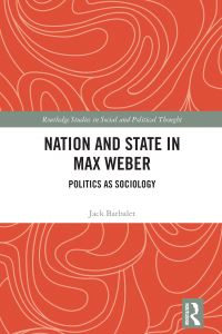 Book Cover for Nation and State in Max Weber by J M Barbalet