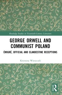 Book Cover for George Orwell and Communist Poland by Krystyna Wieszczek