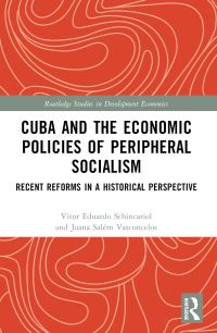 Book Cover for Cuba and the Economic Policies of Peripheral Socialism by Vitor Eduardo Schincariol, Joana Salém Vasconcelos