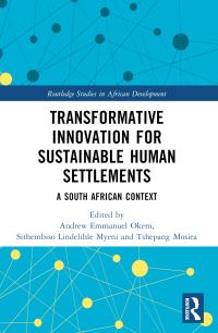 Book Cover for Transformative Innovation for Sustainable Human Settlements by Andrew Emmanuel Okem, Sithembiso Lindelihle Myeni, Tshepang Moseia
